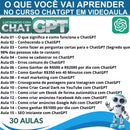 Curso Lucrando Com O Chatgpt Em Vídeo Com 30 Aulas.