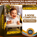 E-book: Introdução Alimentar, Alimente seu Baby com Qualidade.
