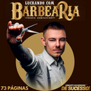 Lucrando com Barbearia: Monte, Gerencie e Faça Crescer seu Negócio