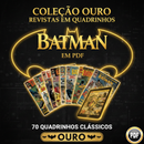 Revistas em Quadrinhos do Batman em PDF - Coleção Ouro