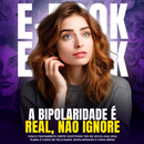 E-book: Bipolaridade; Transtorno Bipolar, Auto Descoberta e Equilíbrio.