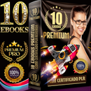 10 E-BOOKS PREMIUM! Transforme Sua Vida em Todas as Áreas!