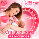 E-book: Mães de Primeira Viagem, Um guia para as Mamães