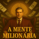 A Mente Milionária — Os 17 Arquivos de Riqueza + PLR Direito de Revenda