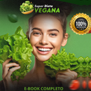 E-book: Super Dieta Vegana + Certificado PLR com Direito de Revenda.