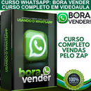 Curso em Vídeo: Vendas Pelo o WHATSAPP; Bora Vender + PLR Direito de Revenda